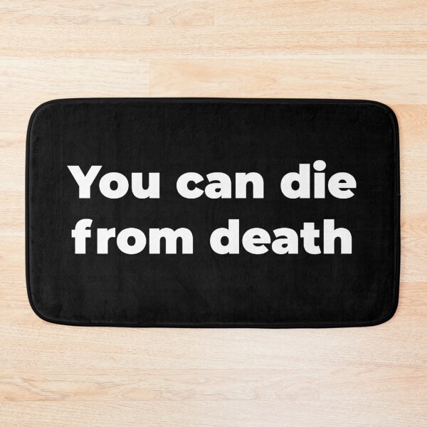 Item preview, You can die from death designed and sold by Zexten.