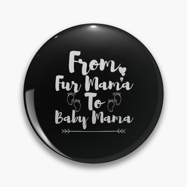 Item preview, From Fur Mama To Baby Mama designed and sold by walidsam07.