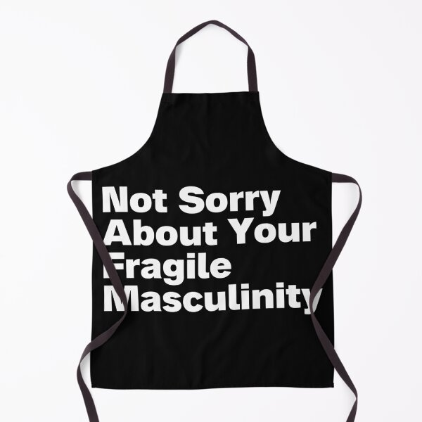 Item preview, Not Sorry About Your Fragile Masculinity designed and sold by StrongFeminst.
