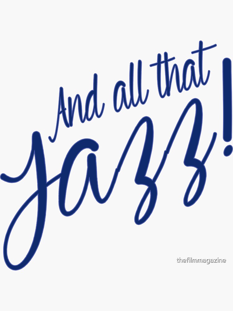 "All That Jazz " Sticker by thefilmmagazine Redbubble