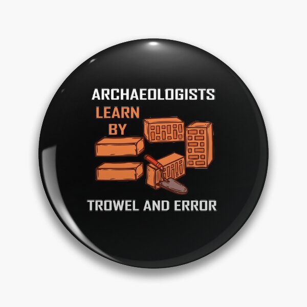 Item preview, Archaeologists learn by trowel and error designed and sold by hicham4you.