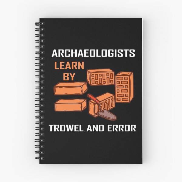 Item preview, Archaeologists learn by trowel and error designed and sold by hicham4you.