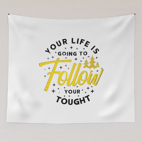 Item preview, Your Life is Going to Follow Your Tought designed and sold by Williams Anderson.