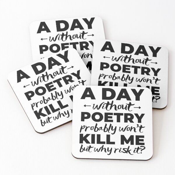 Item preview, A day without poetry. probably won't kill me but why risk it? designed and sold by TheGreenGoat.