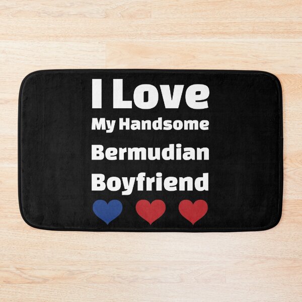 Item preview, I Love My Handsome Bermudian Boyfriend - Bermuda Boyfriend designed and sold by DiceNLDesigns.