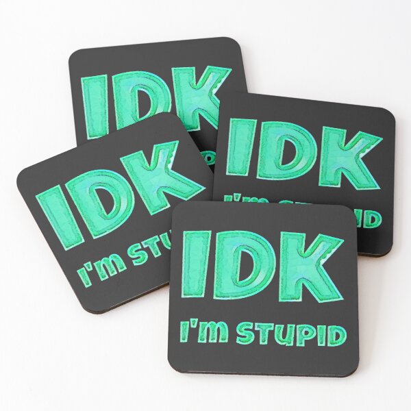 Item preview, Idk I'm stupid designed and sold by marjard.