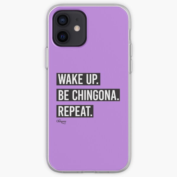 Wake Up Be Chingona Repeat iPhone Soft Case