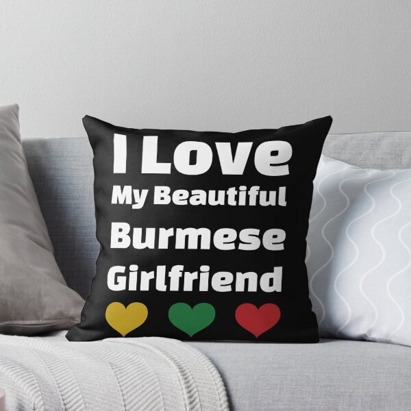 Item preview, I Love My Beautiful Burmese Girlfriend - Myanmar Girlfriend designed and sold by DiceNLDesigns.