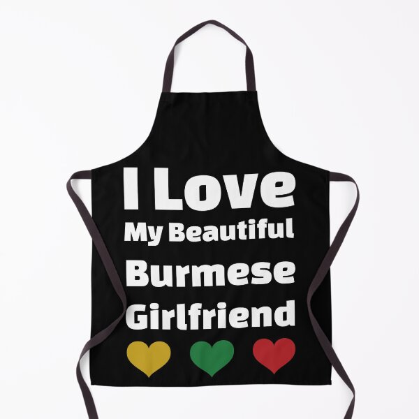Item preview, I Love My Beautiful Burmese Girlfriend - Myanmar Girlfriend designed and sold by DiceNLDesigns.