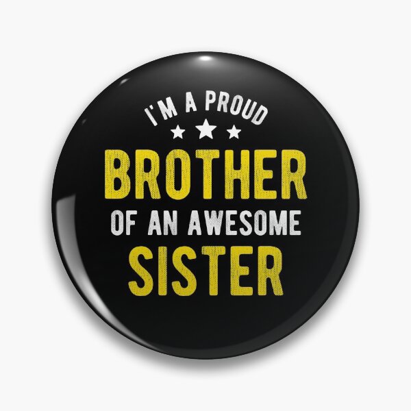Item preview, I'm A Proud Brother Of An Awesome Sister Distressed Typography Style #1 designed and sold by SalahBlt.