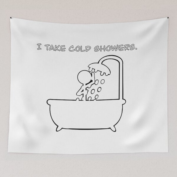 Item preview, I Take Cold Showers designed and sold by Squeak Studio.