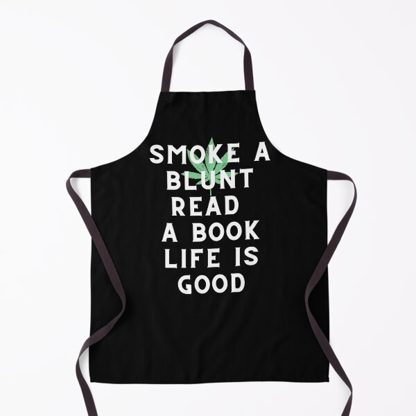 Item preview, SMOKE A BLUNT READ A BOOK LIFE IS GOOD | Weed Memes | Smart Successful Stoner designed and sold by AlfaEcho.