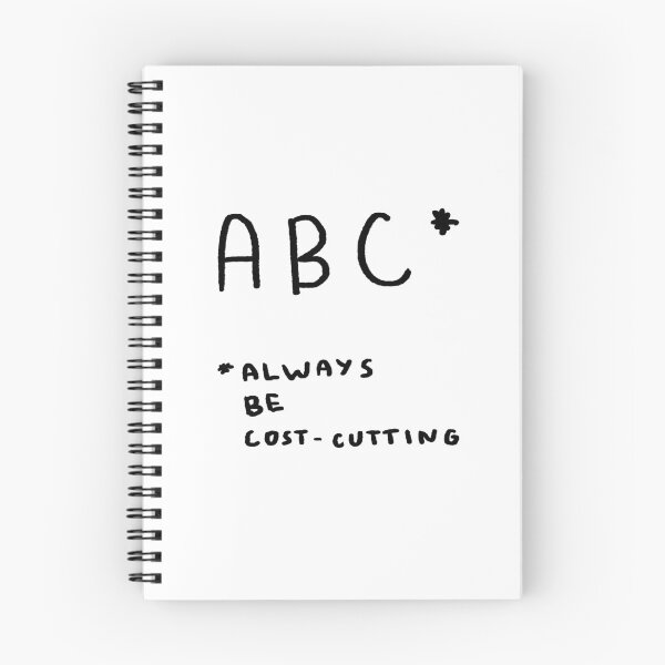 Item preview, ABC: Always Be Cost-Cutting designed and sold by 4naans.