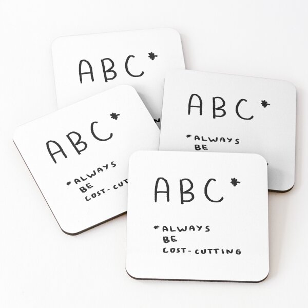 Item preview, ABC: Always Be Cost-Cutting designed and sold by 4naans.