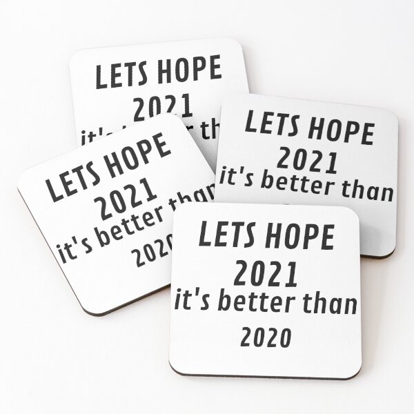 Item preview, Let'ss hope 2021 it's better than 2020 designed and sold by Phrases made me buy it. Online store.