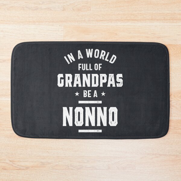 Item preview, In A World Full Of Grandpas Be An Nonno | Funny Grandpa Birthday Idea designed and sold by cidolopez.
