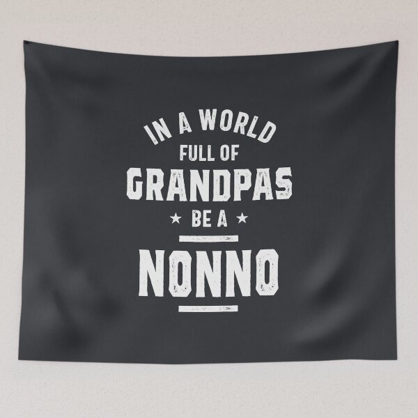 Item preview, In A World Full Of Grandpas Be An Nonno | Funny Grandpa Birthday Idea designed and sold by cidolopez.