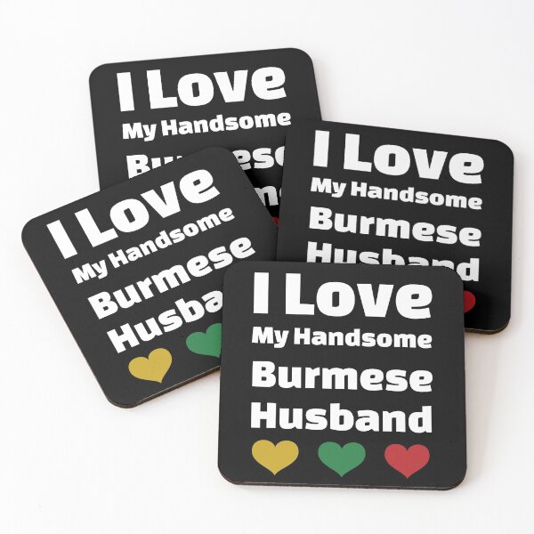 Item preview, I Love My Handsome Burmese Husband - Myanmar Husband designed and sold by DiceNLDesigns.