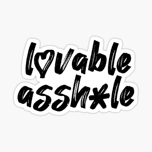 Lovable Asshole Sticker