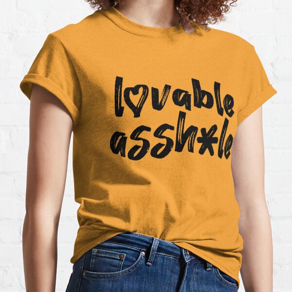 Lovable Asshole Classic T-Shirt