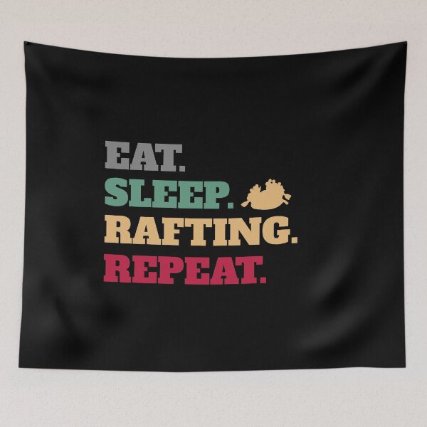 Item preview, Funny Eat Sleep Rafting Repeat designed and sold by Salvadax.