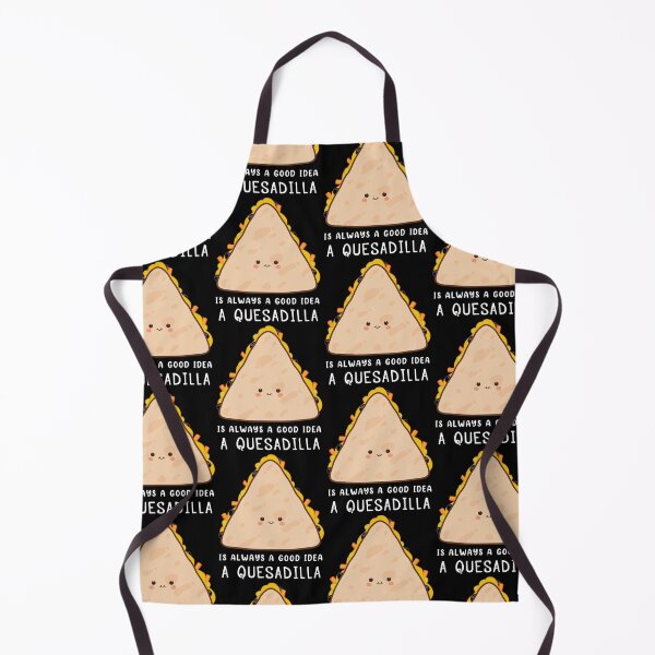 Item preview, Mexican Food Lover Always A Good Idea Quesadilla product designed and sold by jakehughes2015.