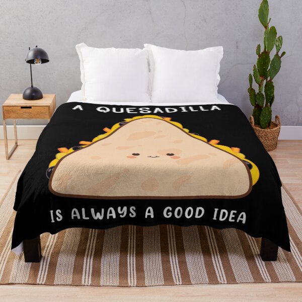 Item preview, Mexican Food Lover Always A Good Idea Quesadilla product designed and sold by jakehughes2015.