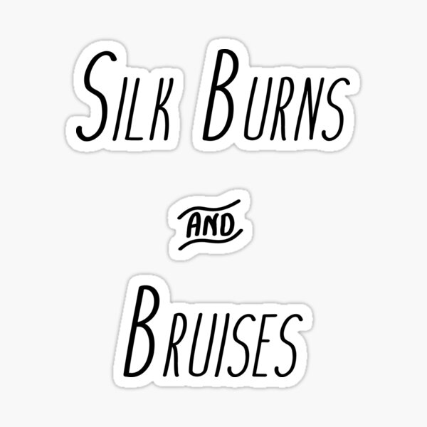 Silk Burns & Bruises Sticker