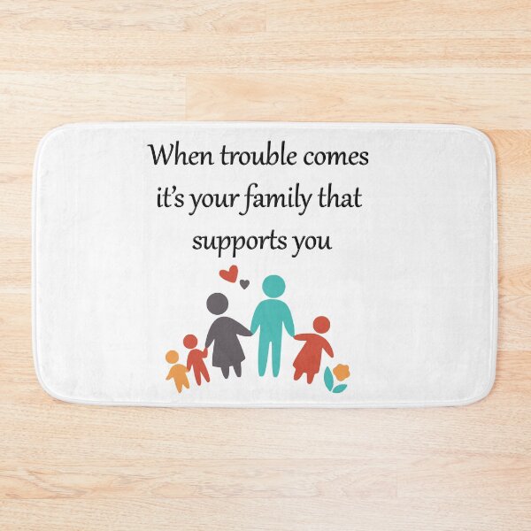 Item preview, When-trouble-comes-it’s-your-family-that-supports-you designed and sold by FunnyDio.