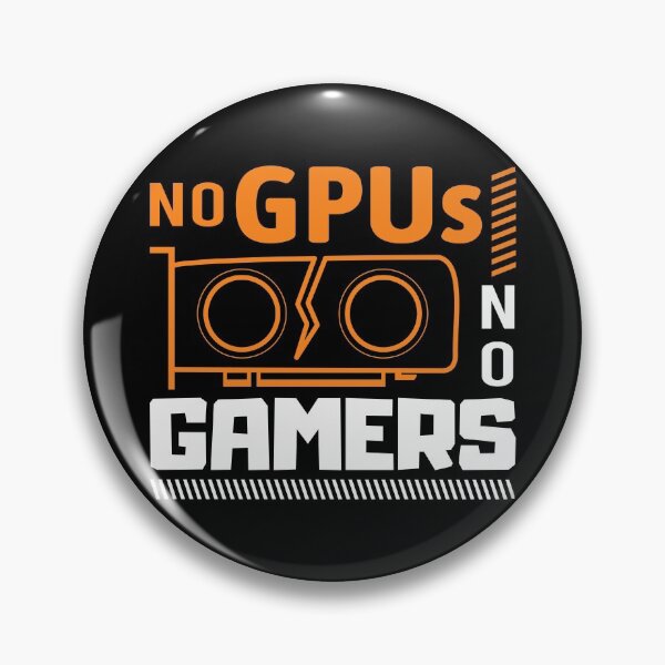 Item preview, No GPUs No Gamers -  funny gifts for gamers designed and sold by lamjar-art.