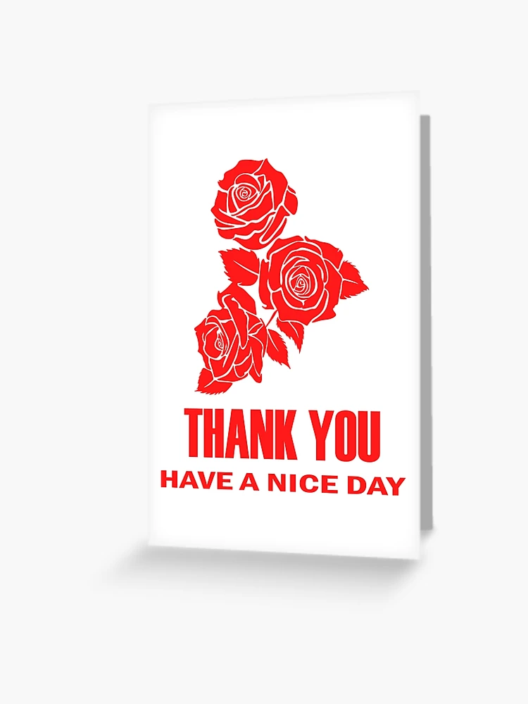 thank you have a nice day (red/white) | Greeting Card