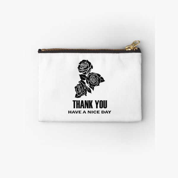 Item preview, thank you have a nice day (black/white) designed and sold by hungrykate.