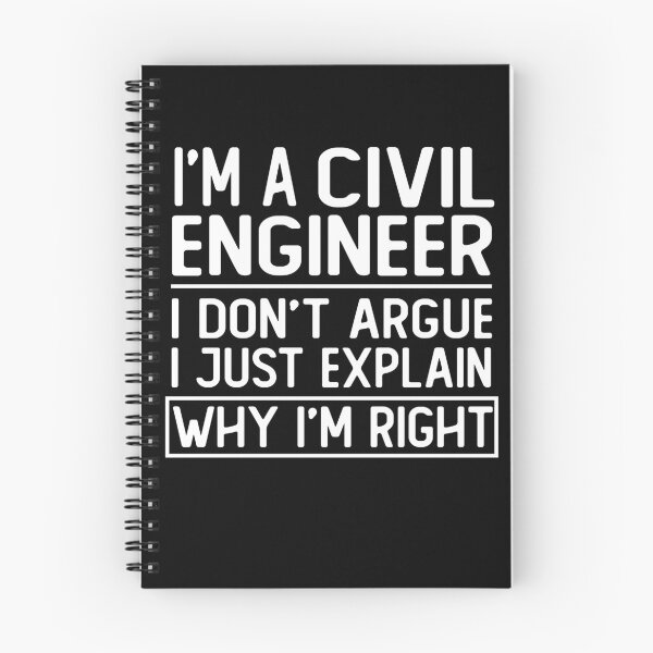 Item preview, i'm a civil engineer i don't argue i just explain why i'm right funny gift designed and sold by alaechamlal.