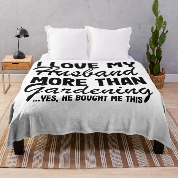 Item preview, I Love My Husband More Than Gardening Funny Gardener Gift designed and sold by Stronzi.