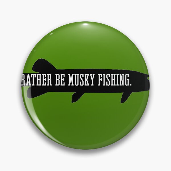 Item preview, I'd rather be Musky Fishing. designed and sold by gstrehlow2011.