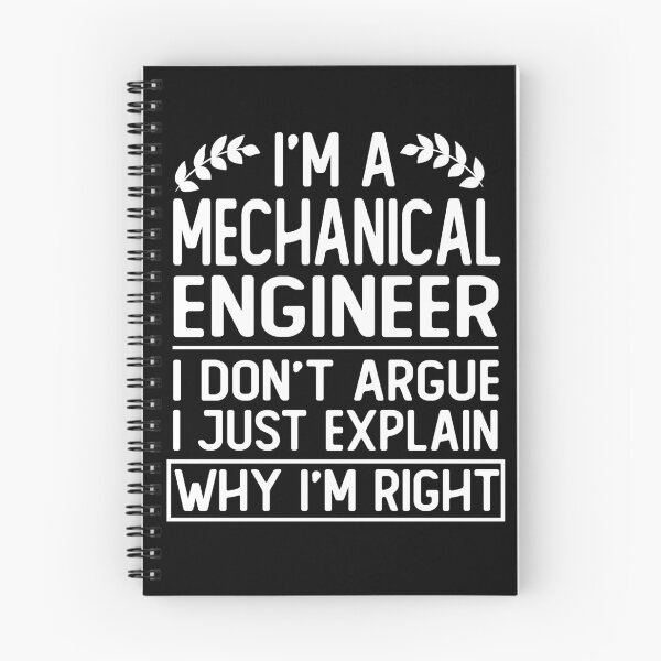 Item preview, i'm a mechanical engineer i don't argue i just explain why i'm right funny gift designed and sold by alaechamlal.