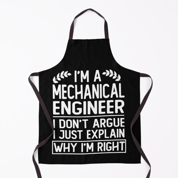 Item preview, i'm a mechanical engineer i don't argue i just explain why i'm right funny gift designed and sold by alaechamlal.
