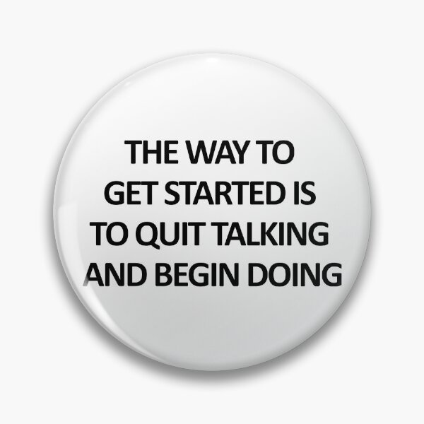 Item preview, The Way To Get Started Is To Quit Talking And Begin Doing designed and sold by askarne.