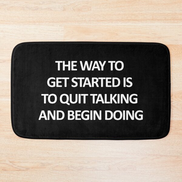 Item preview, The Way To Get Started Is To Quit Talking And Begin Doing designed and sold by askarne.