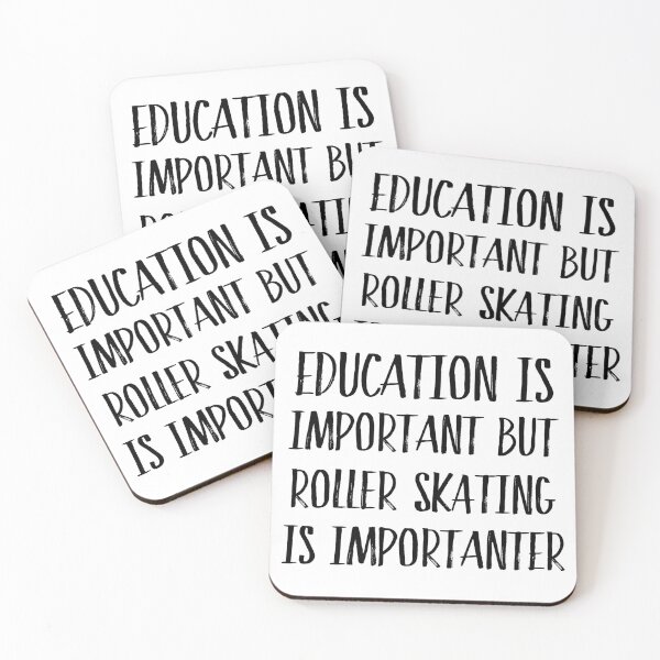 Item preview, Education is important but rollerskating is importanter designed and sold by CeciLop.