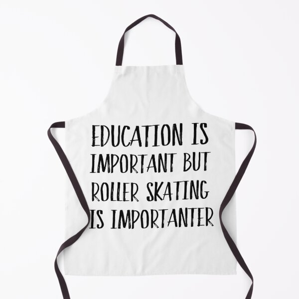 Item preview, Education is important but rollerskating is importanter designed and sold by CeciLop.