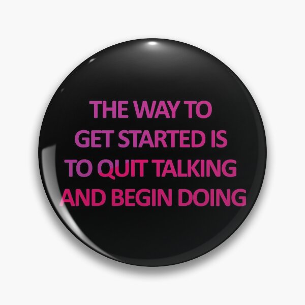 Item preview, The Way To Get Started Is To Quit Talking And Begin Doing designed and sold by askarne.