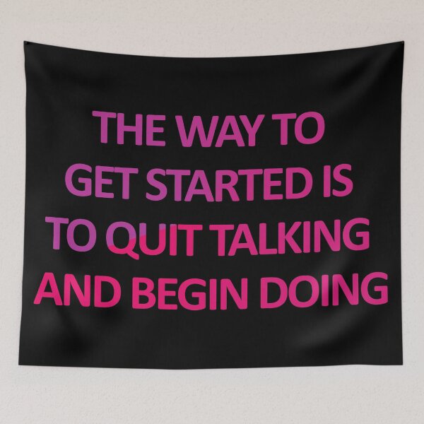 Item preview, The Way To Get Started Is To Quit Talking And Begin Doing designed and sold by askarne.