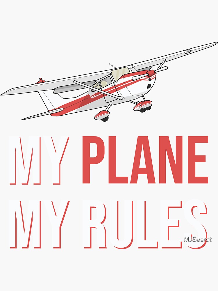 "My Plane My Rules Design For Pilots Plane Owners" Sticker for Sale by