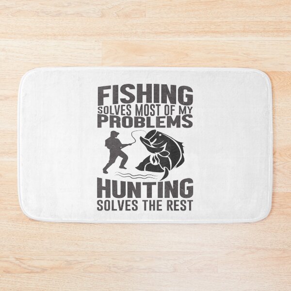 Item preview, Fishing Solves Most Of My Problems, Hunting Solves The Rest designed and sold by dm4design.