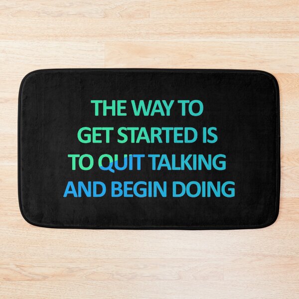 Item preview, The Way To Get Started Is To Quit Talking And Begin Doing designed and sold by askarne.
