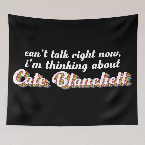 Item preview, Cant talk right now, im thinking about Cate Blanchett designed and sold by ColoredRatio.