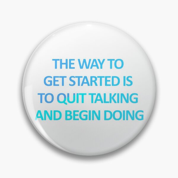 Item preview, The Way To Get Started Is To Quit Talking And Begin Doing designed and sold by askarne.