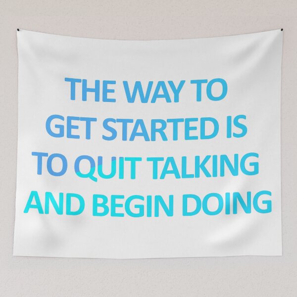 Item preview, The Way To Get Started Is To Quit Talking And Begin Doing designed and sold by askarne.
