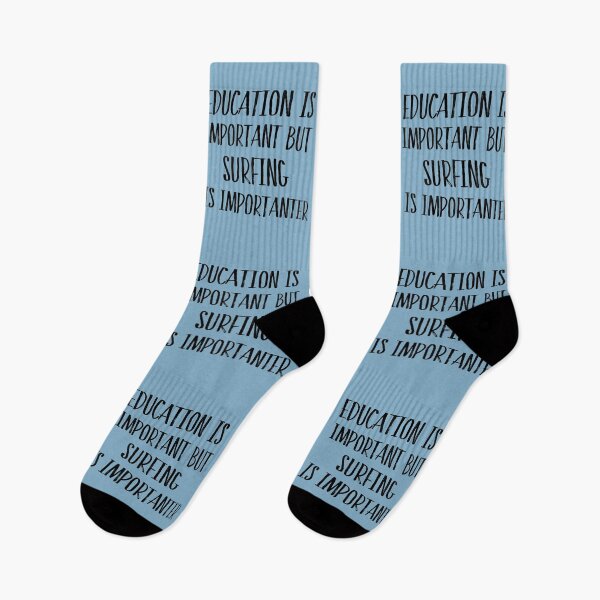 Item preview, Education is important but surfing is importanter designed and sold by CeciLop.
